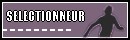 Séléctionneur Séléctionneur