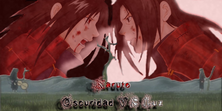 NARUTO OSCURIDAD VERSUS LUZ